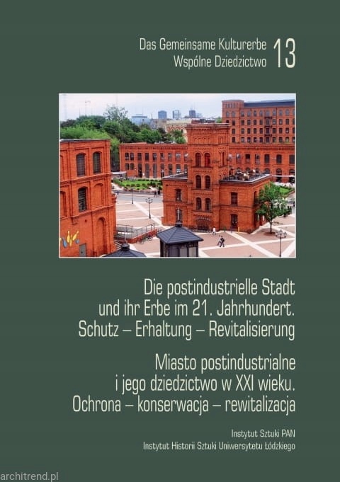 Miasto postindustrialne i jego dziedzictwo w XXIw
