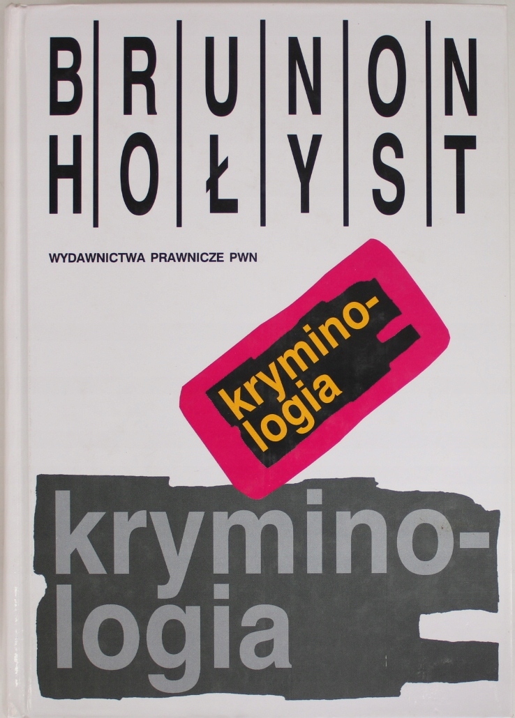 KRYMINOLOGIA WYDANIE VI ZMIENIONE I ROZSZERZONE Hołyst