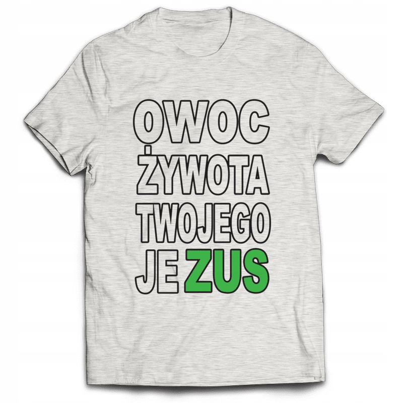 

Koszulka Śmieszne Owoc Żywota Twojego Je Zus XL