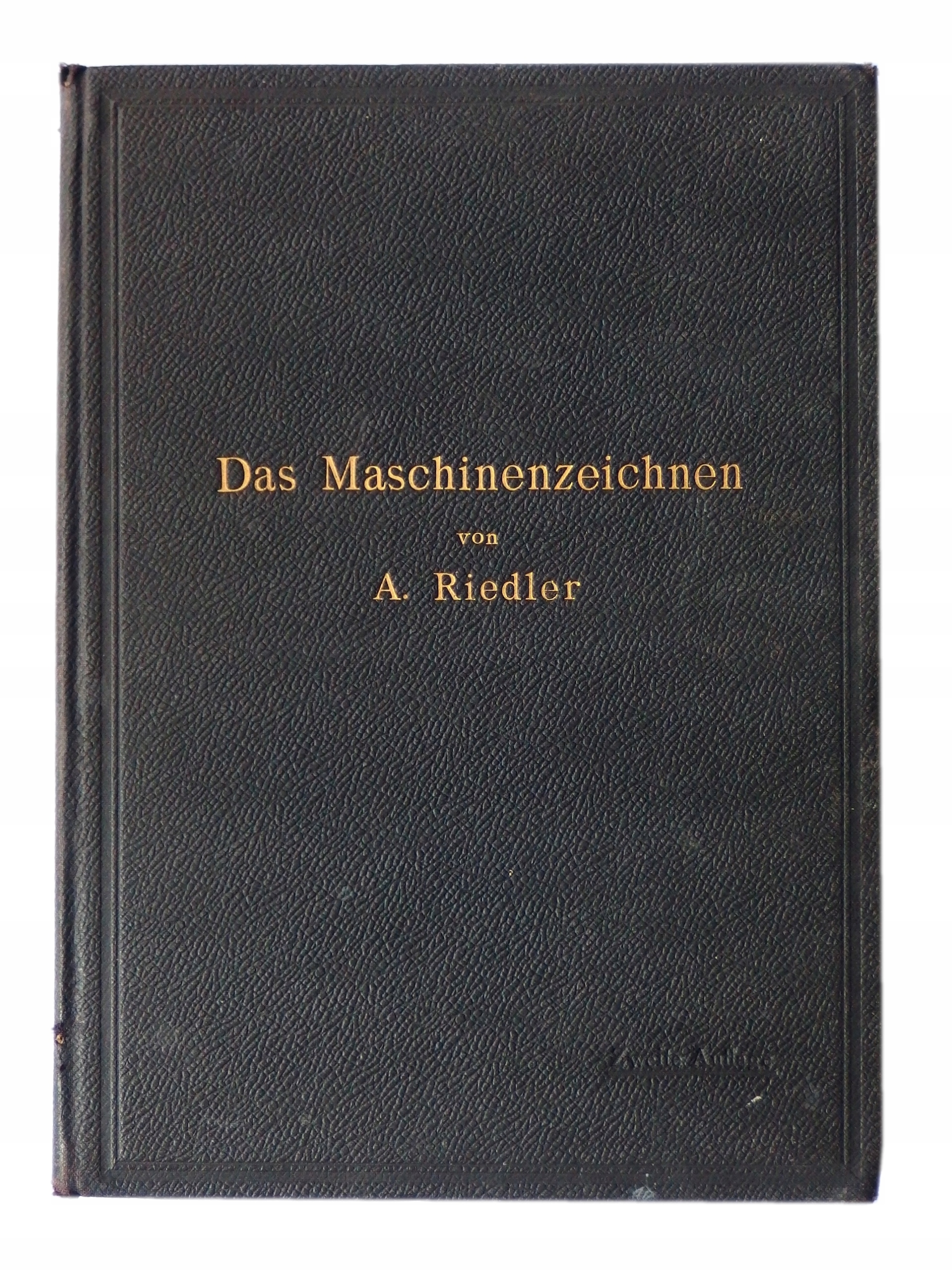 Das Maschinen-Zeichnen A. Riedler 1913 Rysunek techniczny maszynowy