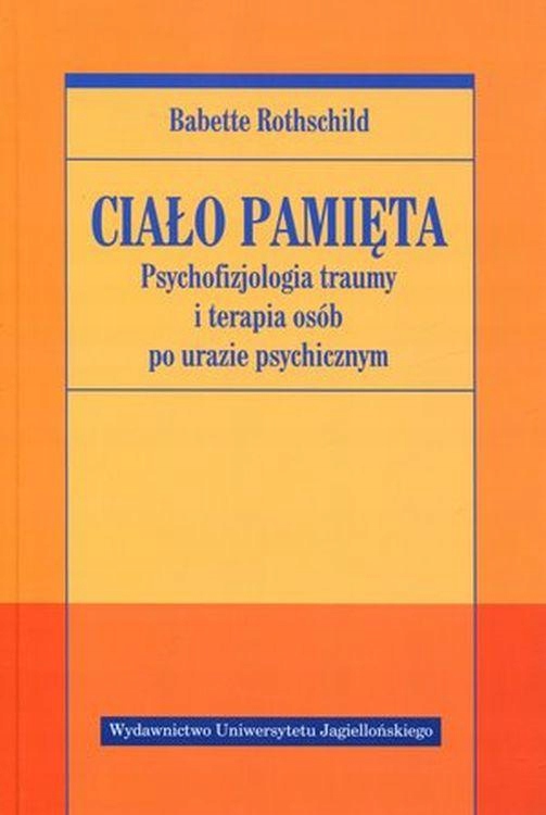 Ciało Pamięta. Psychofizjologia Traumy I...-Zdjęcie-0