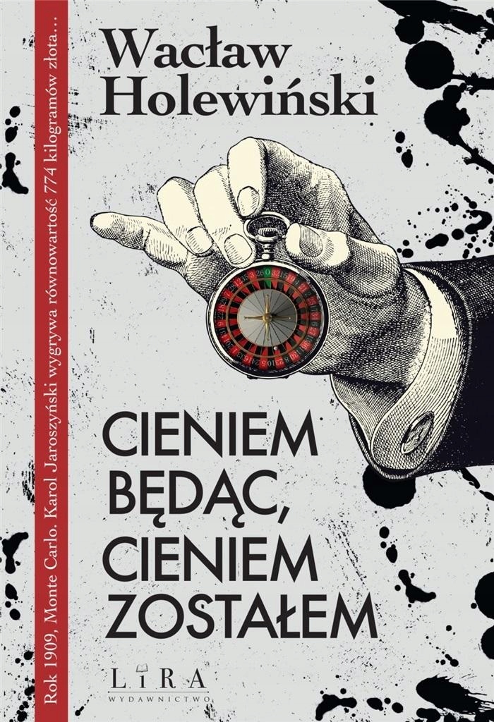 

Cieniem Będąc, Cieniem Zostałem Wacław Holewińsk..
