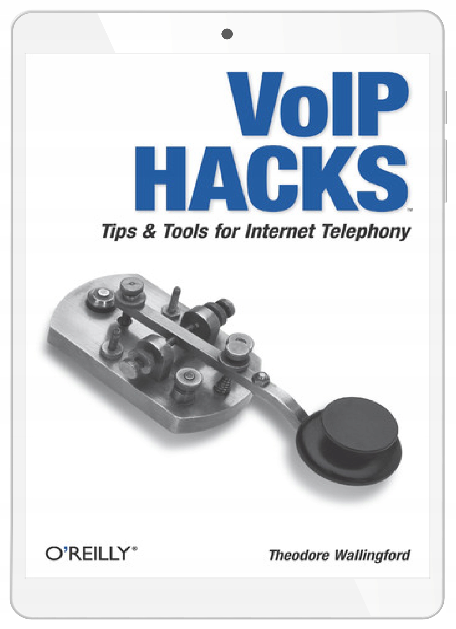 VoIP Hacks. Tips & Tools for Internet Telephony