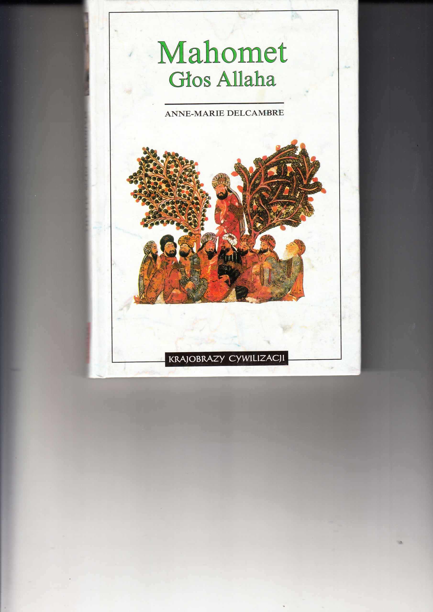 Mahomet Głos Allaha * Anne-Marie Delcambre