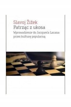 PATRZĄC Z UKOSA - Slavoj Zizek [KSIĄŻKA]