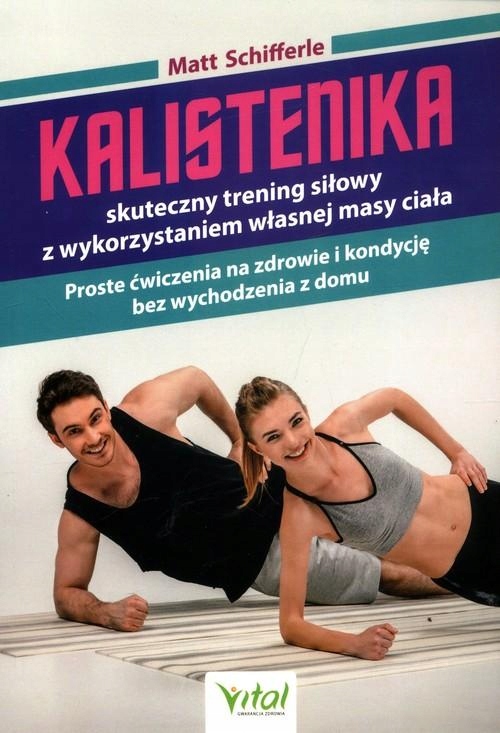 KALISTENIKA SKUTECZNY TRENING SIŁOWY Z...