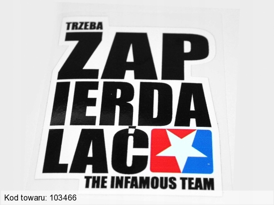 

Naklejka Infamous Team Trzeba Kolor Biały