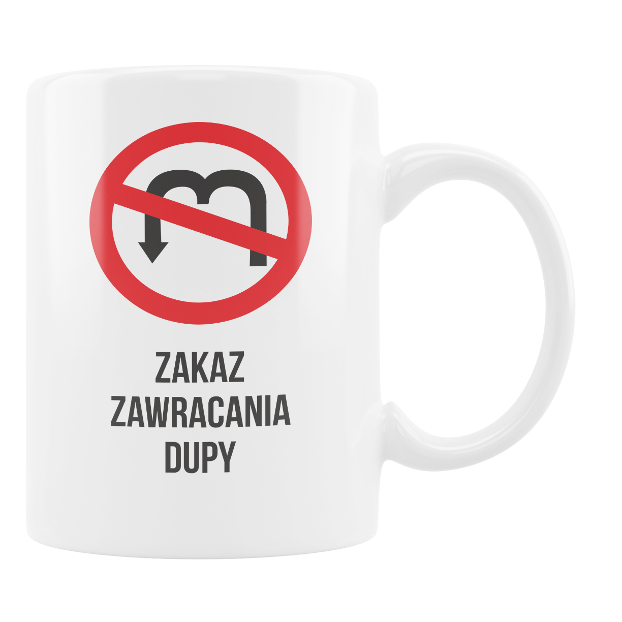 

Kubek Śmieszny Zakaz Zawracania Dupy Znak