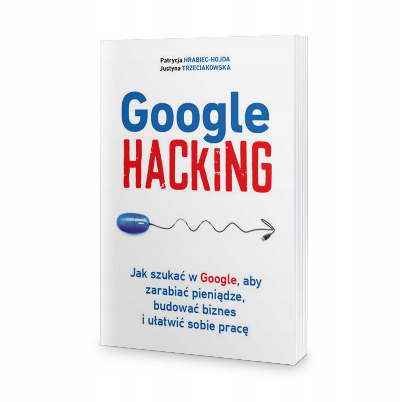 Google Hacking Hrabiec-Hojda, Trzeciakowska jak szukać w Google