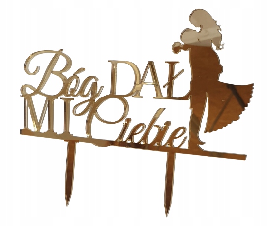 

Topper złoty napis Bóg Dał MI Ciebie złote lustro