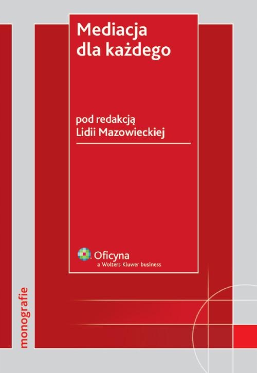 Mediacja dla każdego Lidia Mazowiecka red.