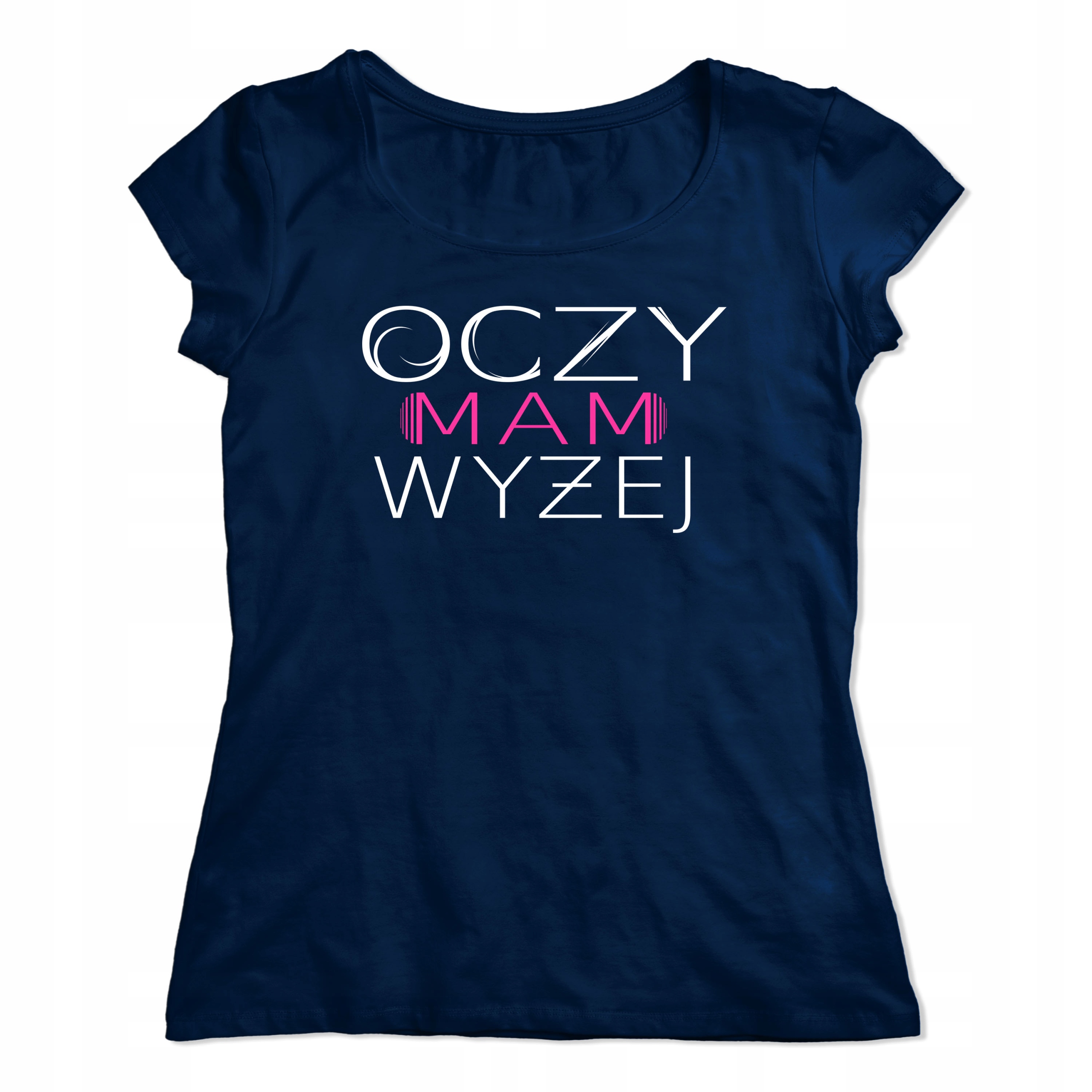 

Koszulka Z Nadrukiem Tshirt Oczy Mam Wyżej XXL