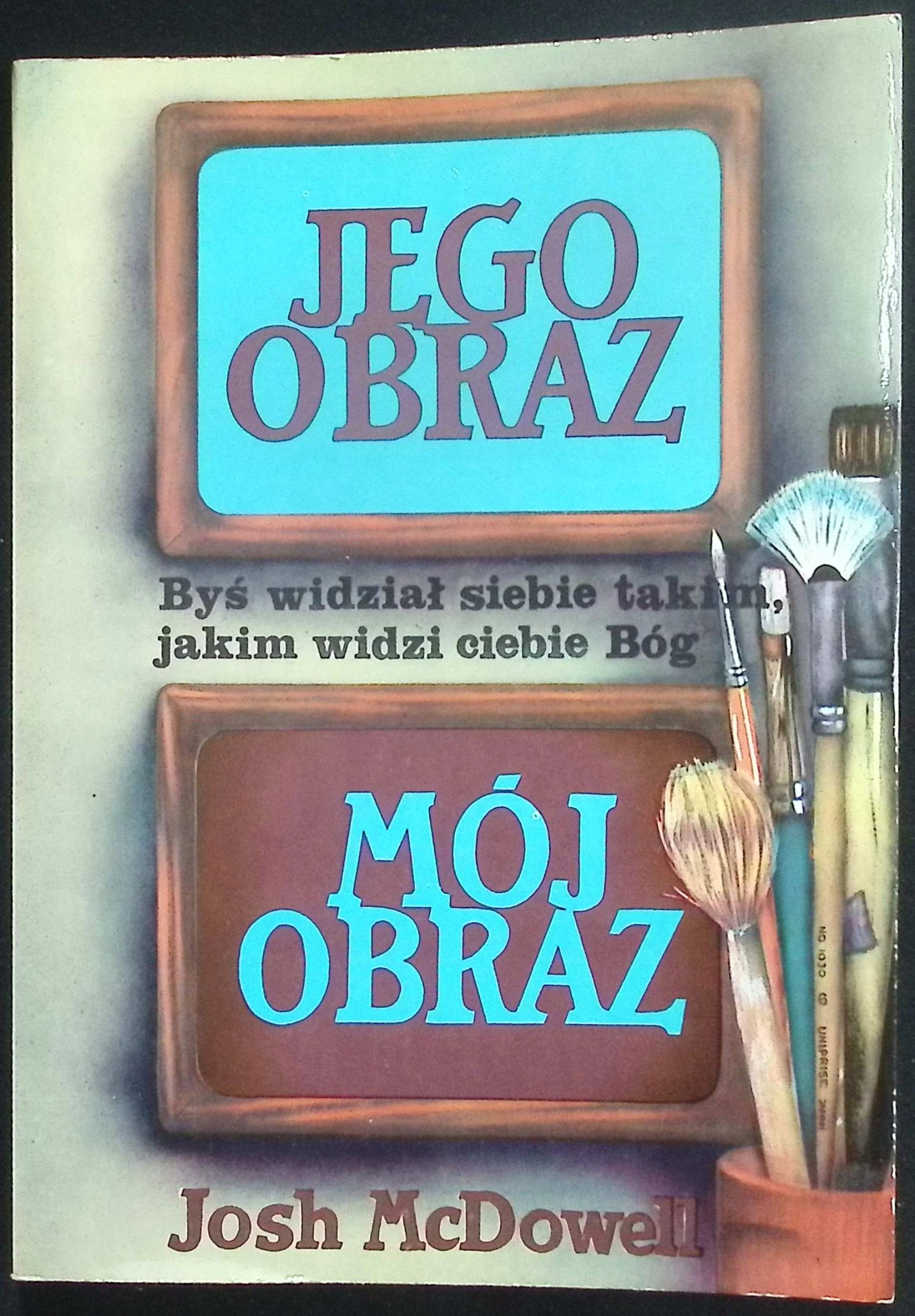 Jego obraz ... mój obraz Josh McDowell