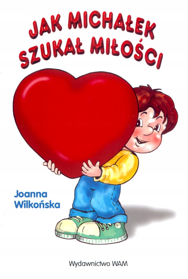 Jak Michałek szukał miłości