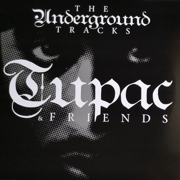 2Pac – Tupac & Friends The Underground Tracks 12'' Album Lp