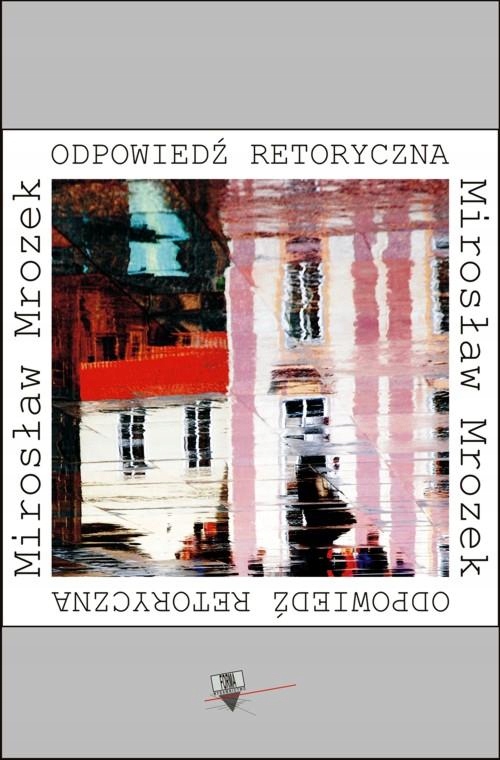 ODPOWIEDŹ RETORYCZNA MIROSŁAW MROZEK EBOOK