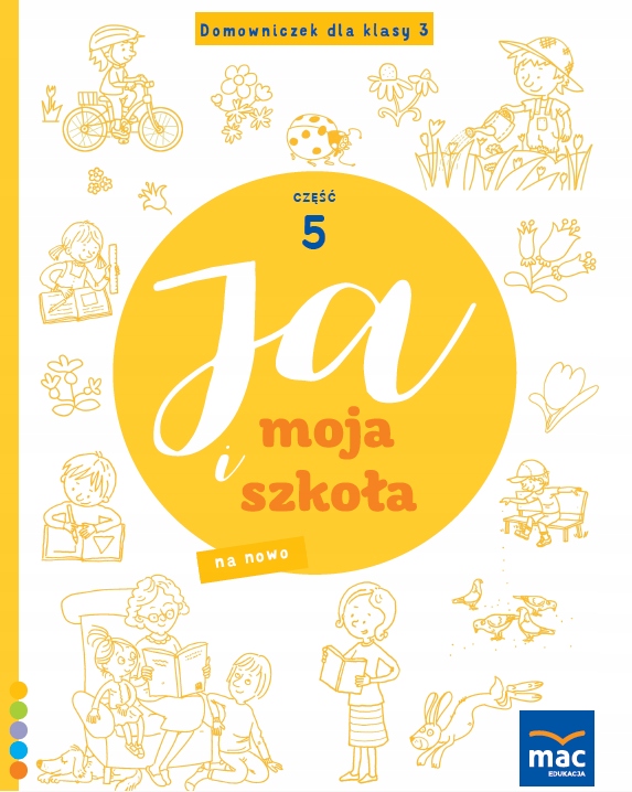

Ja i Moja Szkoła na nowo Domowniczek kl 3 część 5
