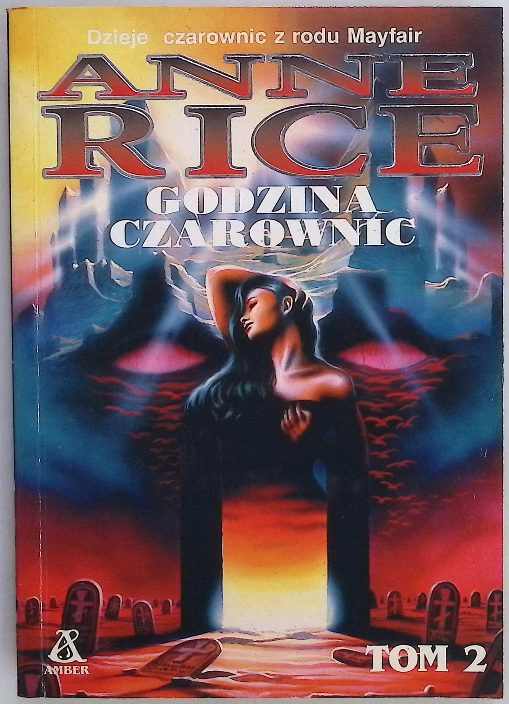 Godzina czarownic. Tom 2 Anne Rice