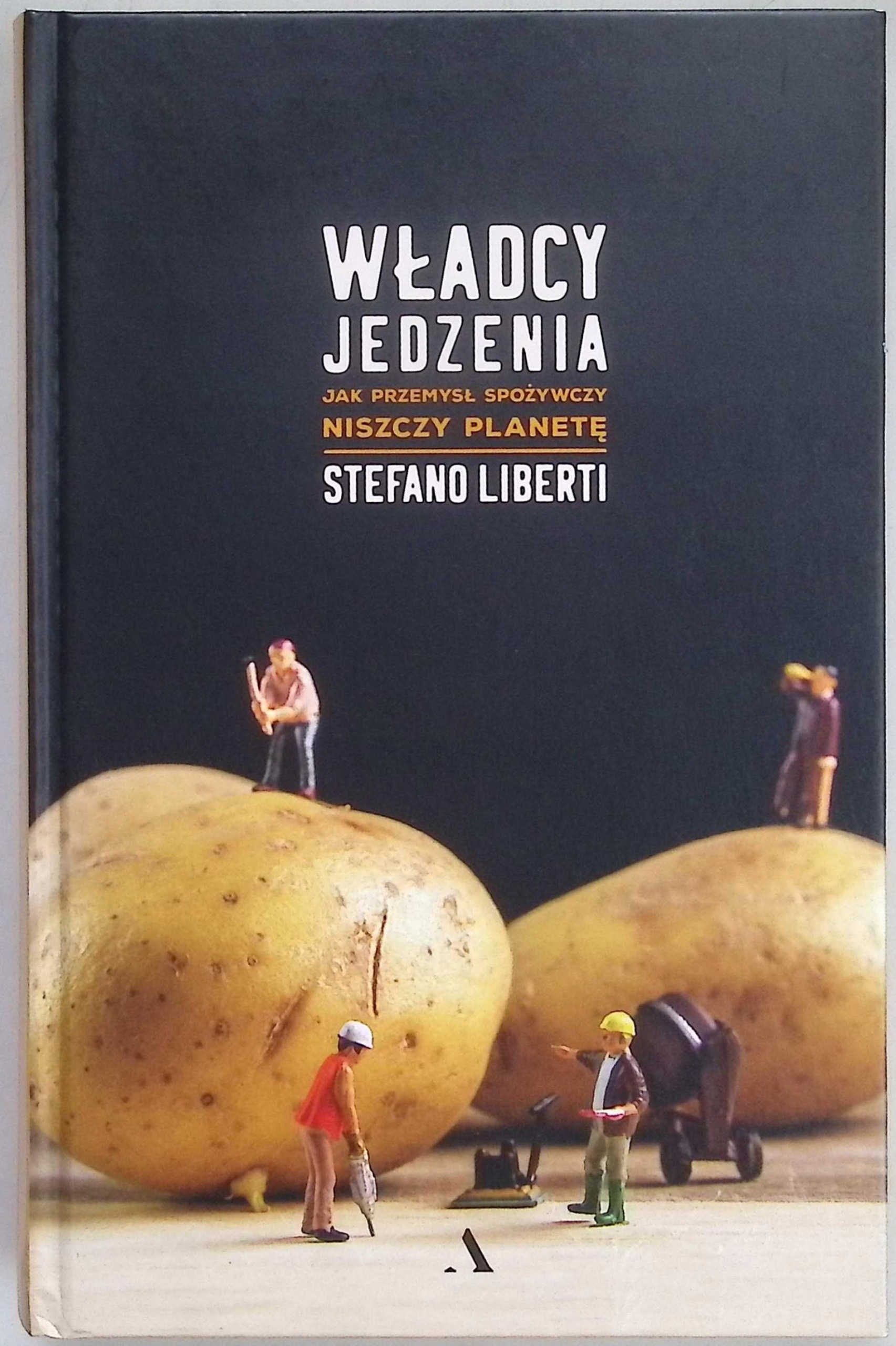 Władcy jedzenia Stefano Liberti
