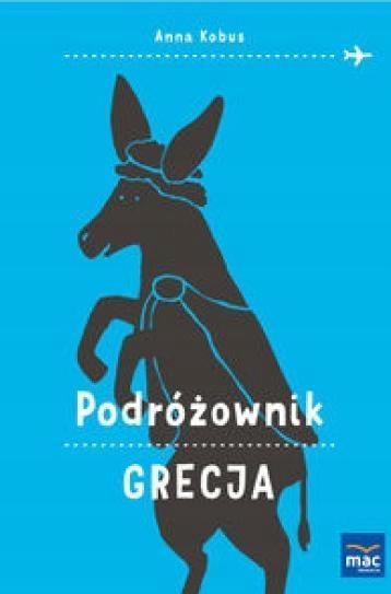 

Podróżownik. Grecja, Anna Kobus