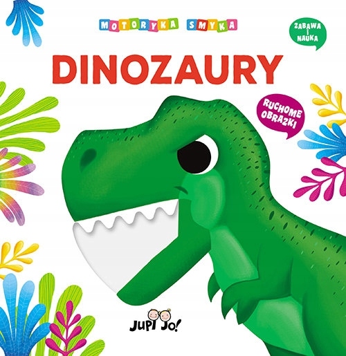 

Dinozaury. Motoryka smyka