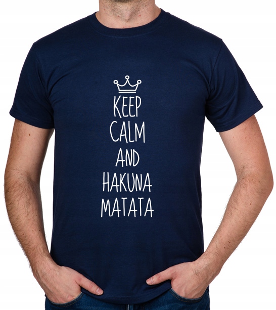 

koszulka Keep Calm And Hakuna Matata prezent
