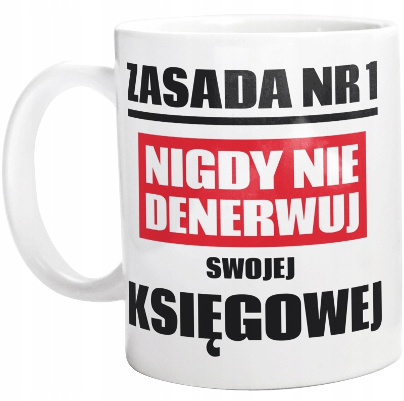 

Nie Denerwuj Swojej Księgowej Kubek