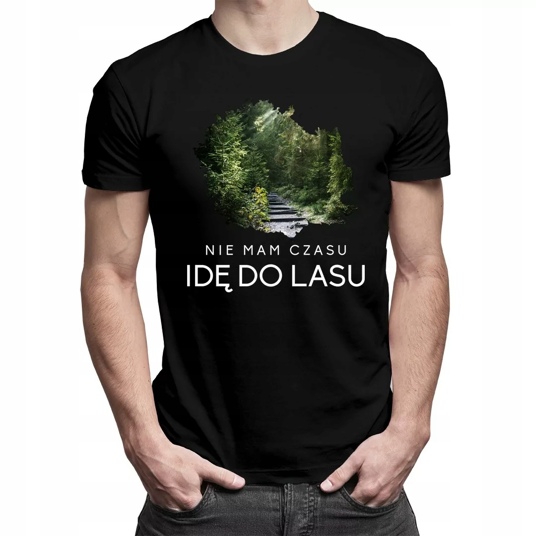 

Męska koszulka z napisem: Idę do lasu