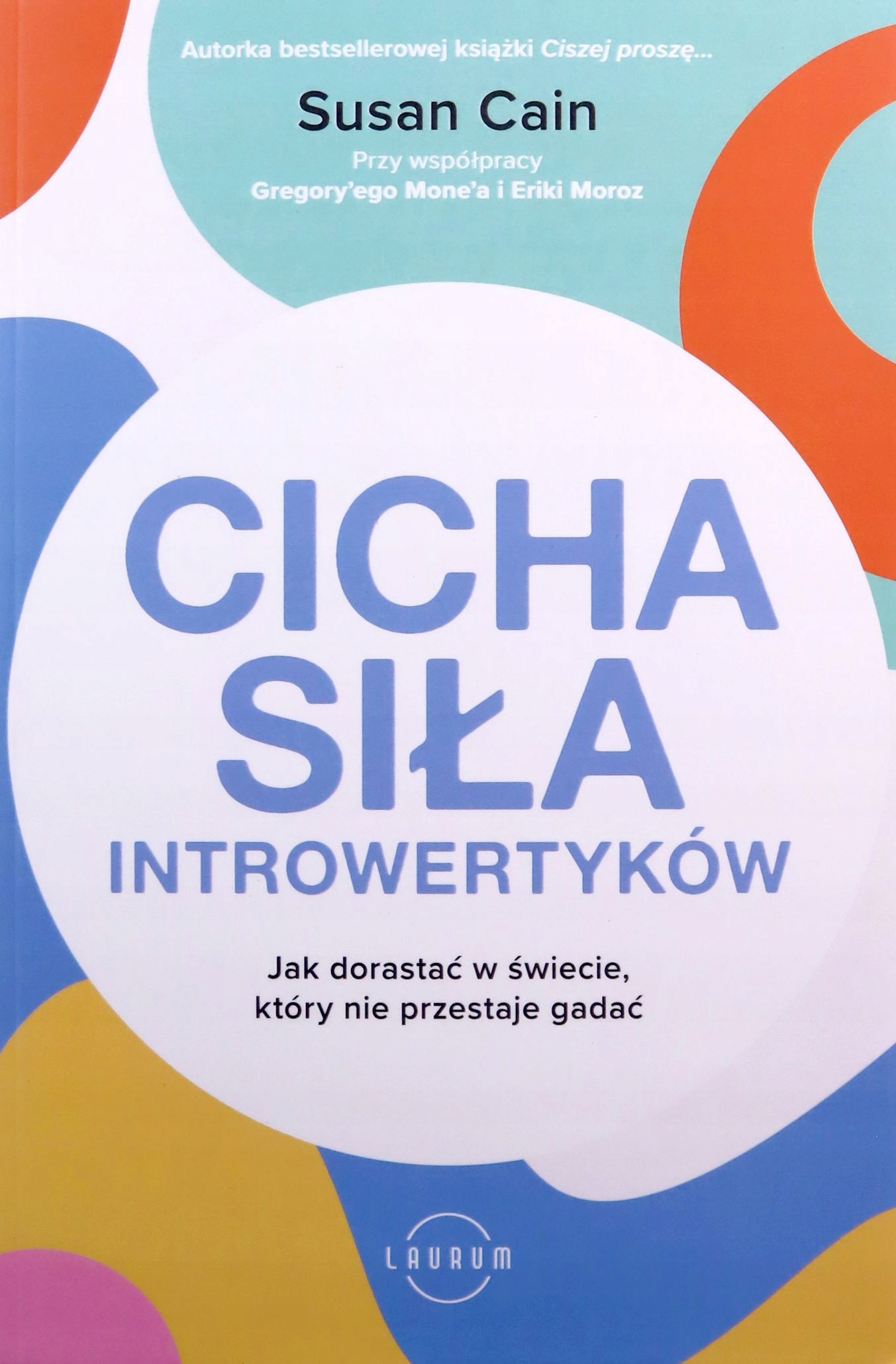 Cicha Siła Introwertyków. Jak Dorastać W Świecie,