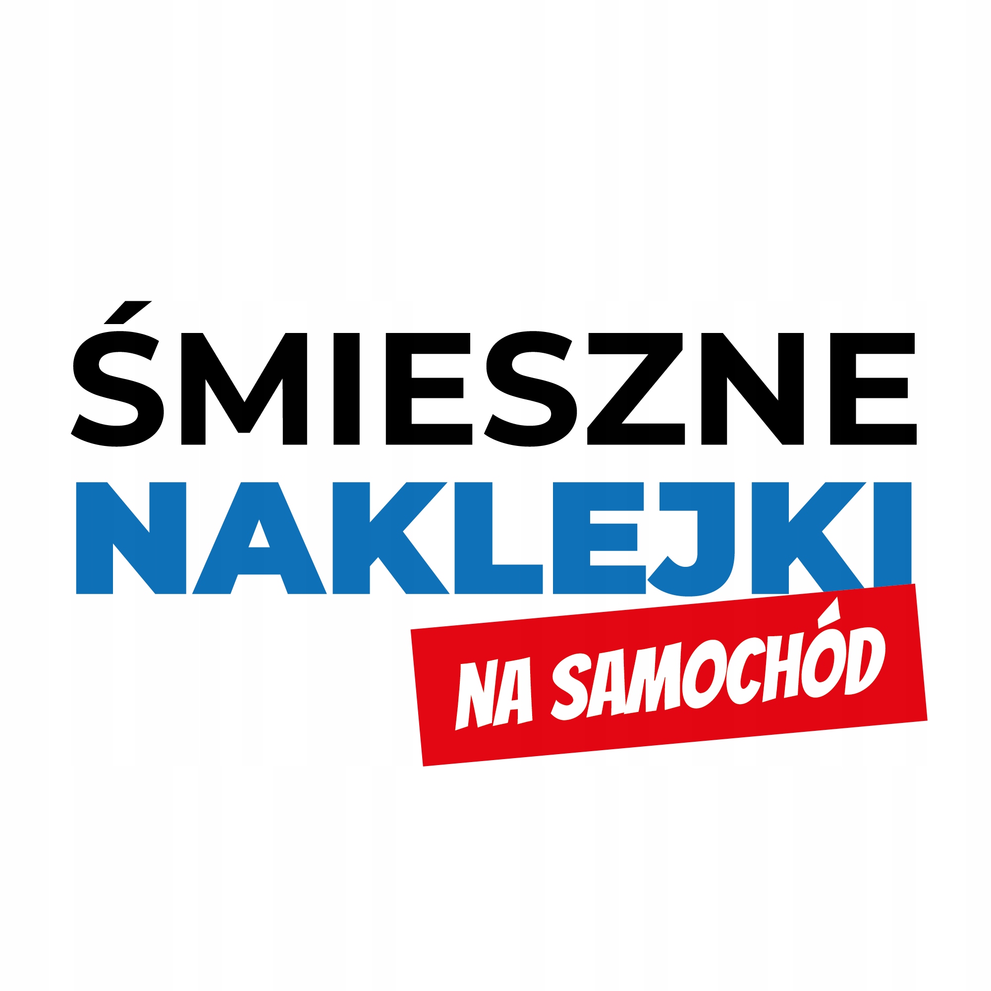 Śmieszne Naklejki Na Samochód Auto Naklejka Wlepa 125 Wzorów