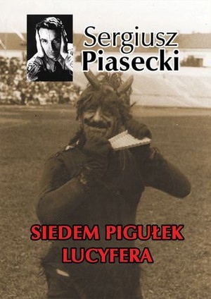 Siedem pigułek Lucyfera Sergiusz Piasecki