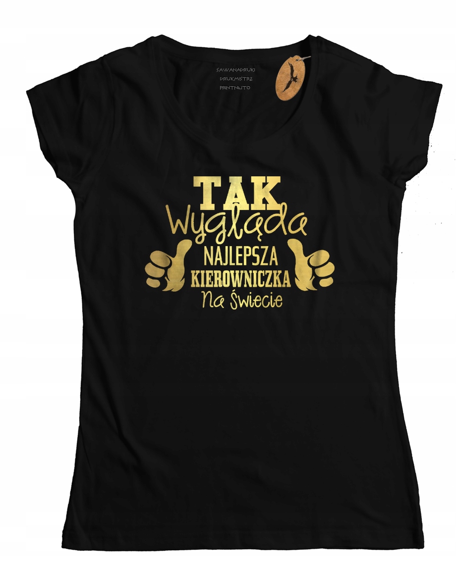 

Koszulka Tak wygląda najlepsza Kierowniczka