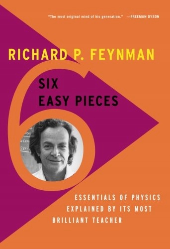 Six Easy Pieces: Essentials of Physics Explained