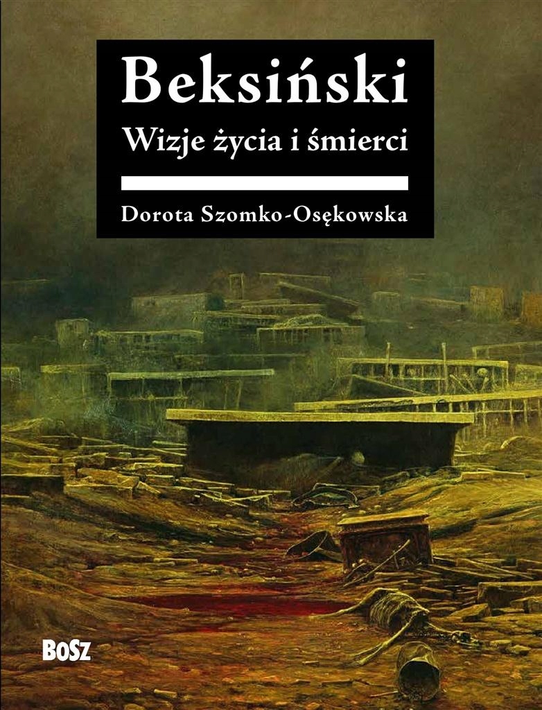 

Beksiński. Wizje Życia I Śmierci Dorota..