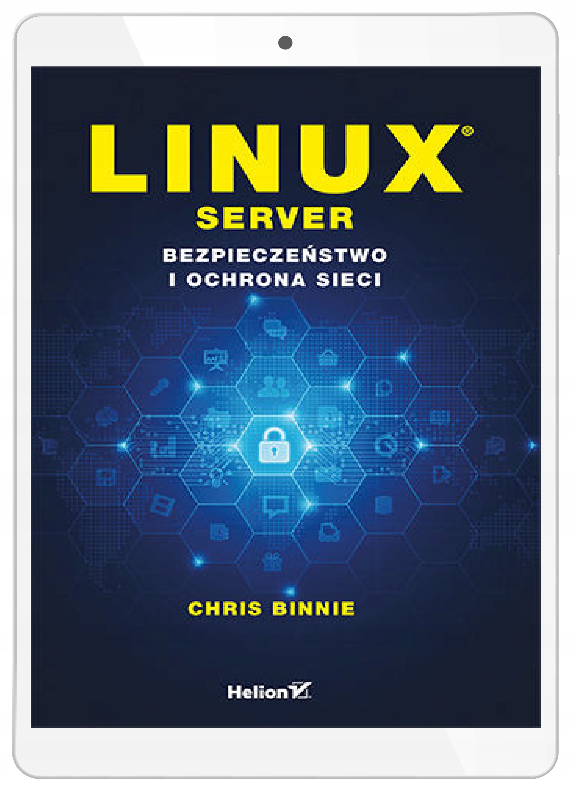 Linux Server. Bezpieczeństwo i ochrona sieci