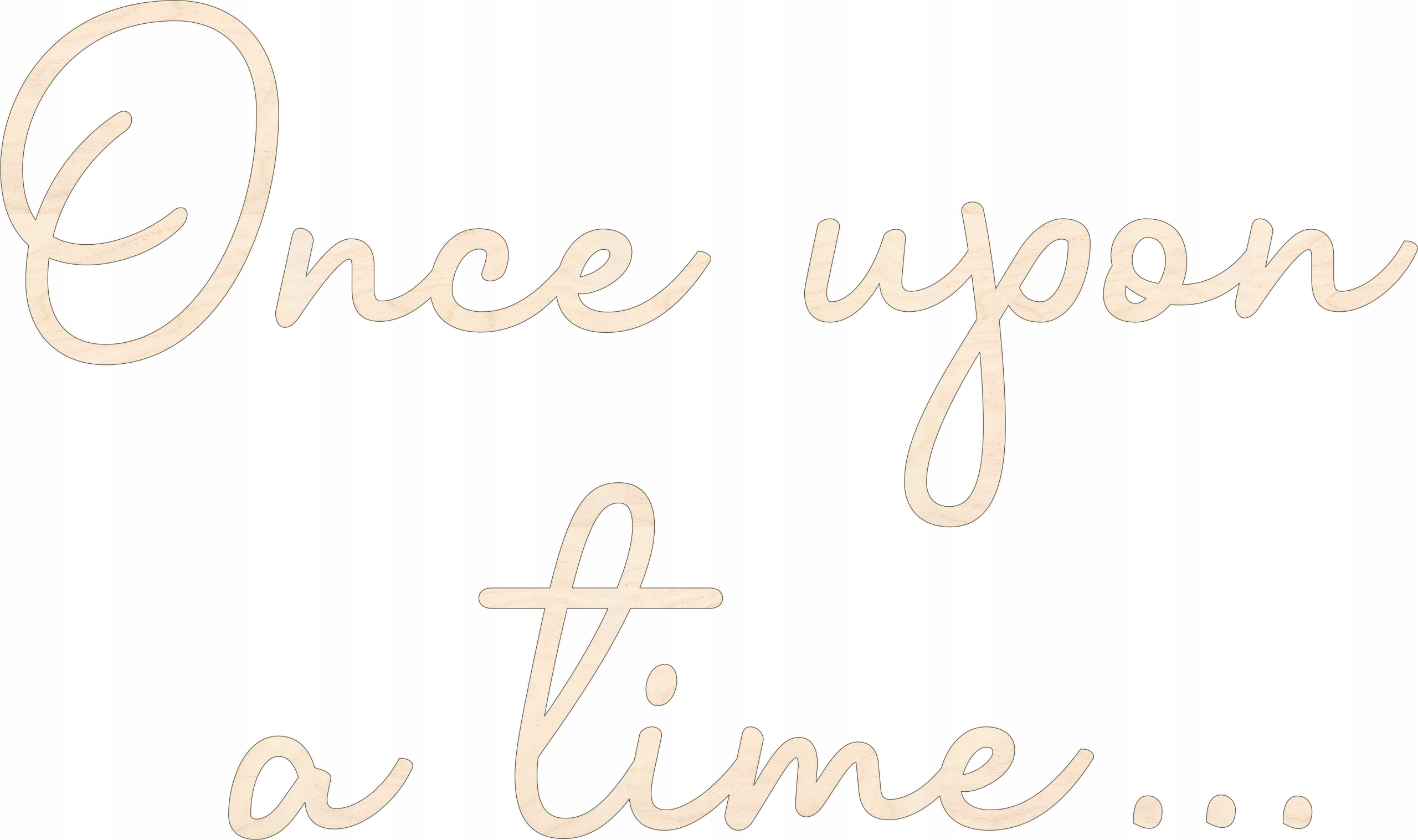 Drewniany NAPIS NA ŚCIANĘ Once upon a time DEKORACJA ŚCIANY v1