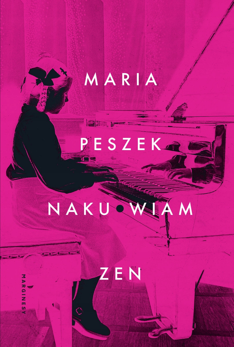 

Naku*wiam Zen Maria Peszek