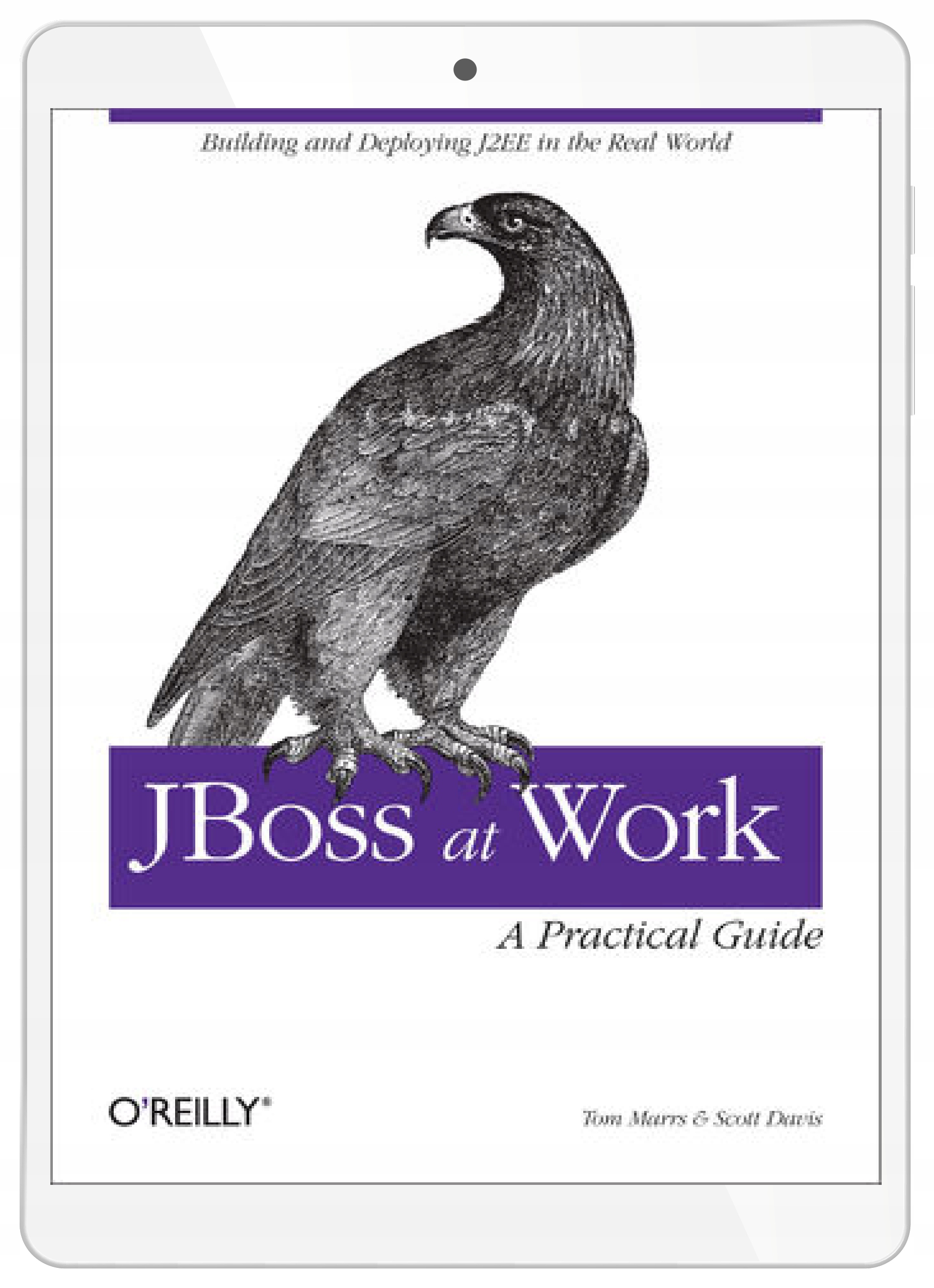 JBoss at Work: A Practical Guide. A Practical