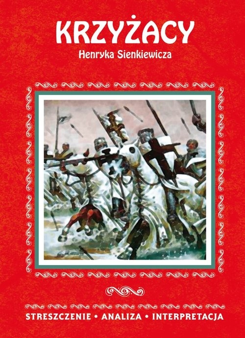 

Krzyżacy Henryka Sienkiewicza- opracowanie lektury