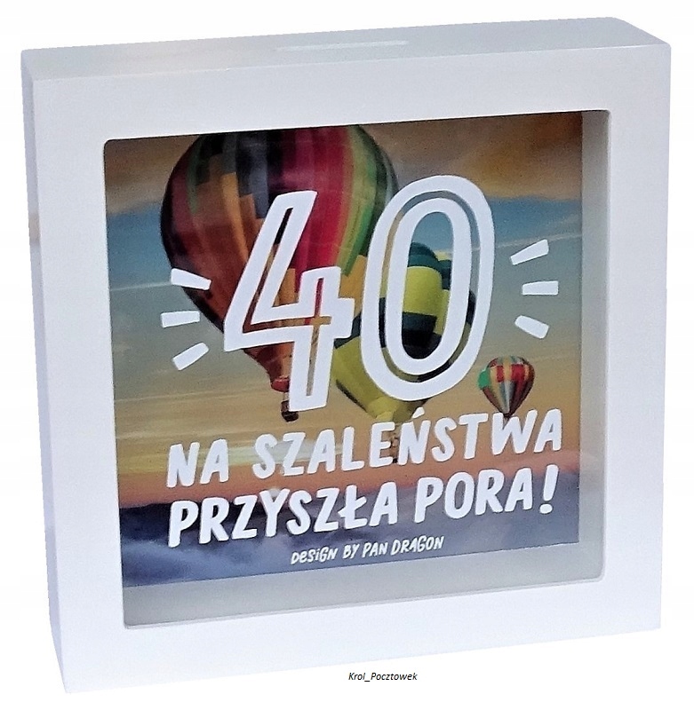 

Skarbonka 40 Urodziny dla Kobiety, Mężczyzny
