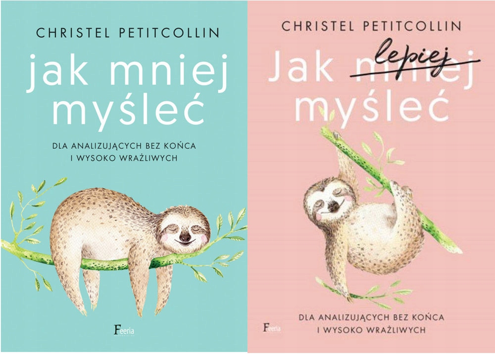 

Jak mniej myśleć Jak lepiej myśleć Petitcollin