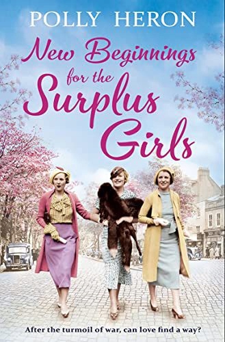 NEW BEGINNINGS FOR THE SURPLUS GIRLS - Polly Heron (KSIĄŻKA)
