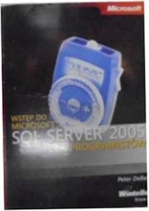Wstep do Microsoft SQL Server 2005 dla programisto