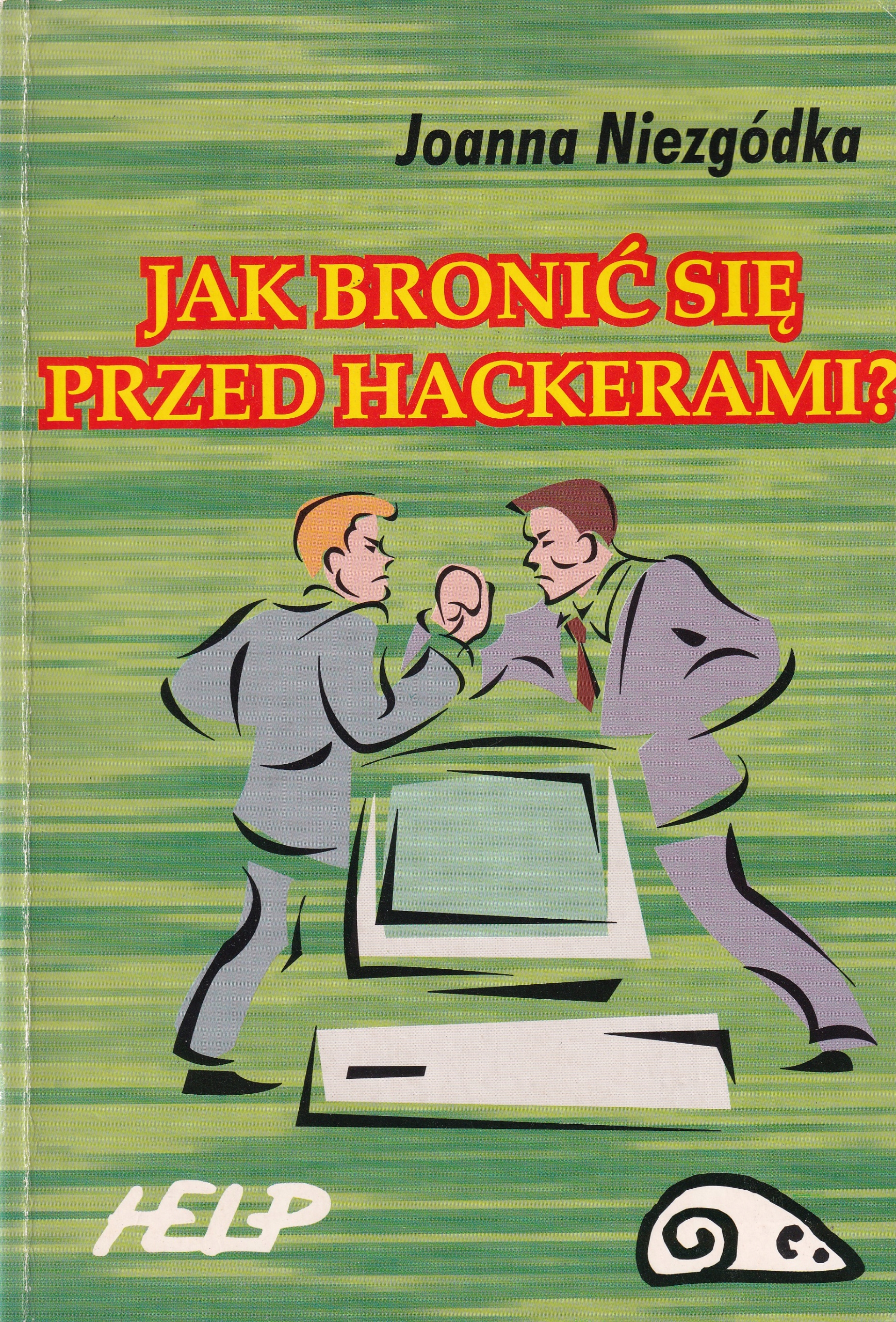 Jak bronić się przed hackerami? Niezgódka