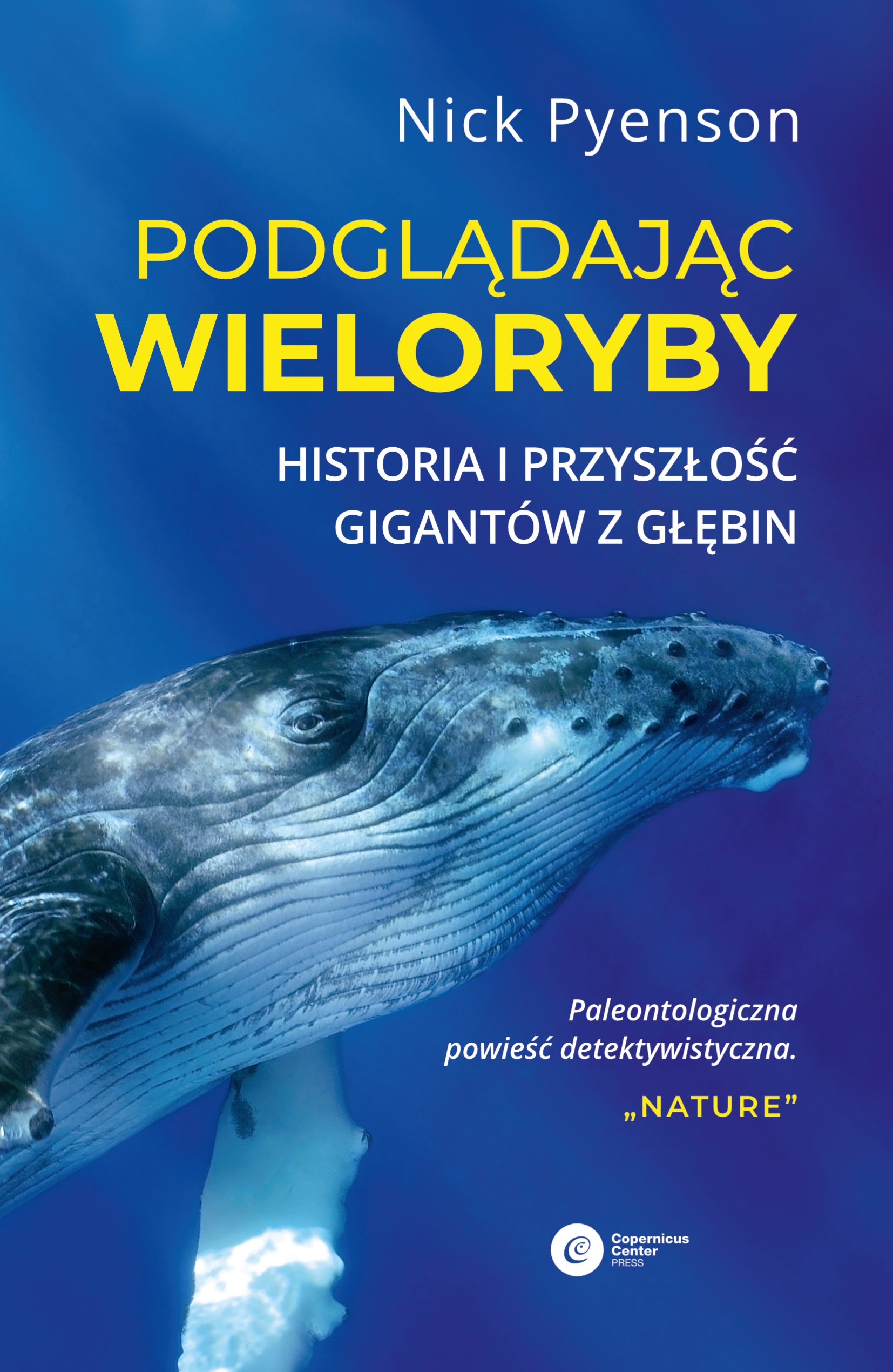 

Podglądając Wieloryby Nick Pyenson