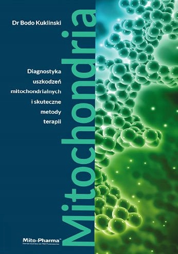 

Mitochondria Diagnostyka uszkodzeń i terapie Rath