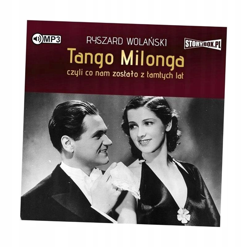 Tango Milonga, Czyli Co Nam Zostało.. Audiobook