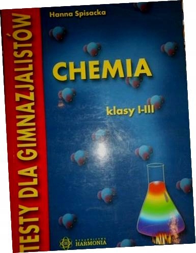 Chemia klasy I-III testy dla gimnazjalistów -