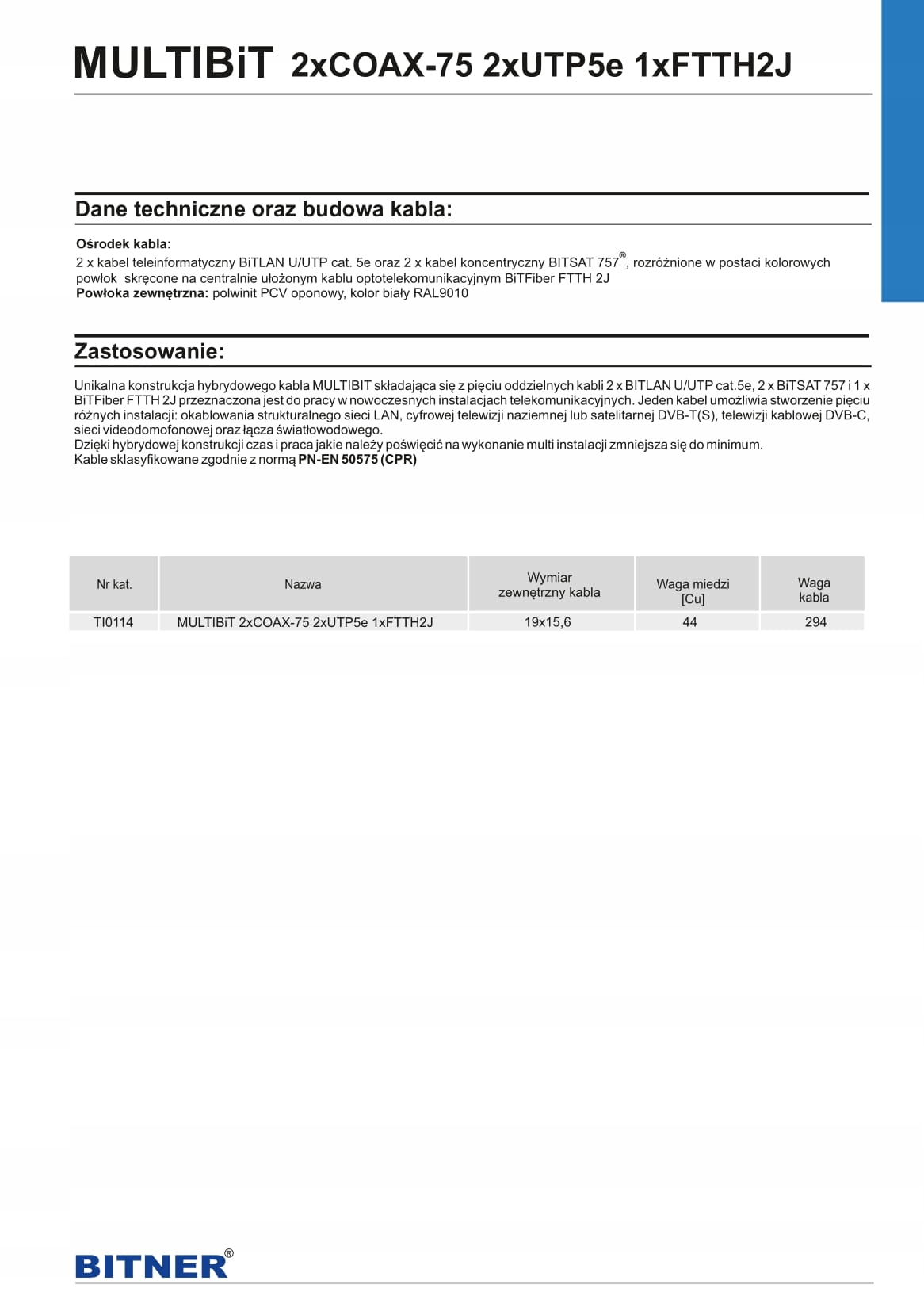 Przewód Bitner TI0114 2xCOAX-75 2xUTP5e 1xFTTH2J Kod producenta TI0114