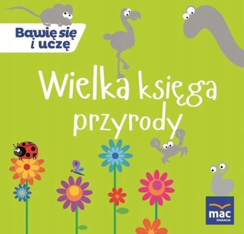Wielka księga przyrody. MAC Edukacja
